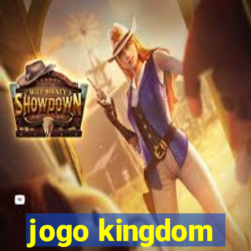 jogo kingdom